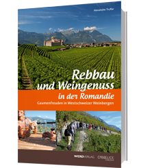 Rebbau und Weingenuss, Gaumenfreuden in Weinbergen